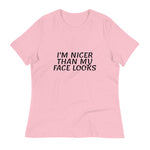 Load image into Gallery viewer, I&#39;m nicer than y face looks - Women&#39;s Relaxed T-Shirt
