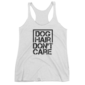 Dog Hair Don't Care - Women's tank top
