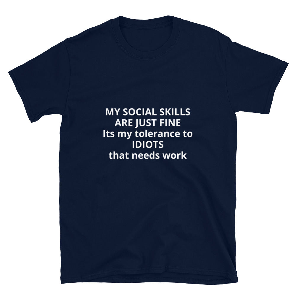 My Social Skills are just fine Short-Sleeve Unisex T-Shirt