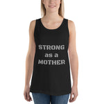 Load image into Gallery viewer, Strong as a Mother Unisex Tank Top

