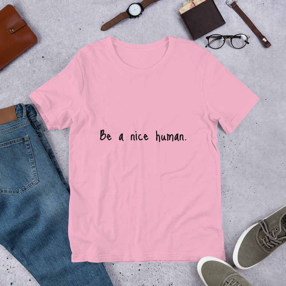 Be a nice human Short-Sleeve Unisex T-Shirt