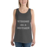 Load image into Gallery viewer, Strong as a Mother Unisex Tank Top
