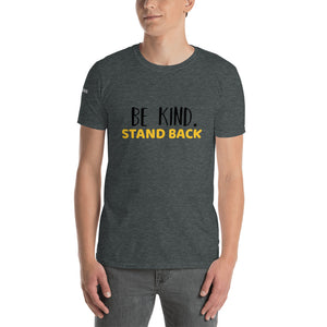 Be Kind Stand Back - Quarantine Short-Sleeve Unisex T-Shirt