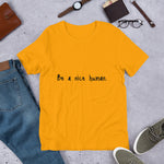 Load image into Gallery viewer, Be a nice human Short-Sleeve Unisex T-Shirt
